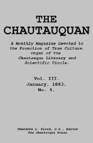 [Gutenberg 48165] • The Chautauquan, Vol. 03, January 1883 / A Monthly Magazine Devoted to the Promotion of True Culture. / Organ of the Chautauqua Literary and Scientific Circle